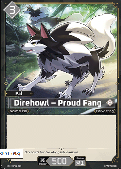 #099 Direhowl - Proud Fang -Dawn of Palpagos EBP01