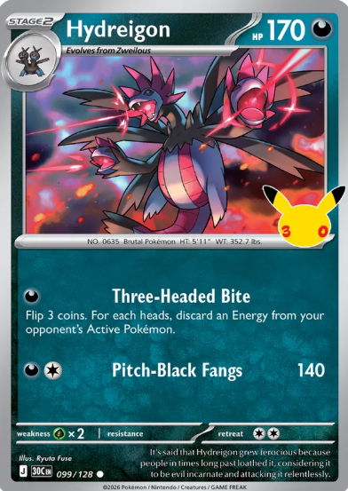 #099 Hydreigon 30th Celebrations
